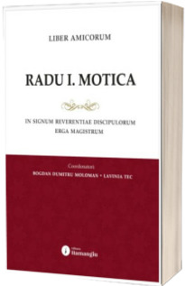 Liber amicorum Radu I. Motica