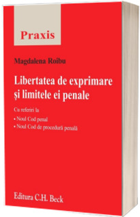 Libertatea de exprimare si limitele ei penale