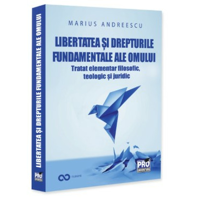 Libertatea si drepturile constitutionale ale omului