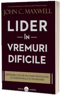 Lider in vremuri dificile