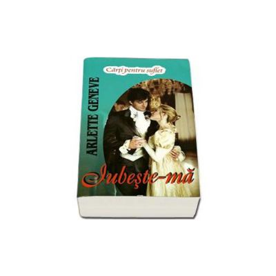 Iubeste-ma - Carti pentru suflet