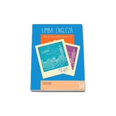 Limba engleza, caiet de lucru pentru clasa a V-a (Cristina Mircea)