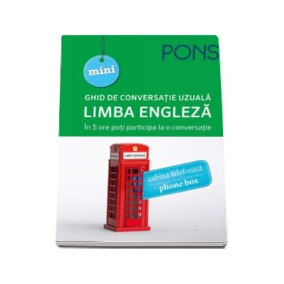 Limba engleza. Ghid de conversatie uzuala. Pons  - In 5 ore poti participa la o conversatie