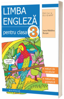 Limba engleza pentru clasa 3. Workbook
