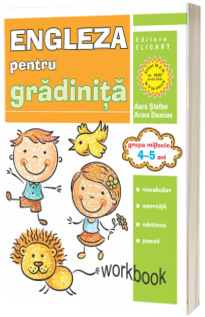 Limba engleza pentru gradinita. Grupa mijlocie 4-5 ani. Workbook