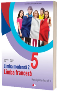 Limba Franceza, limba moderna 2, manual pentru clasa a V-a (Elena Raisa Vlad)