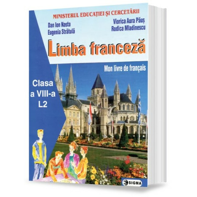 Limba franceza manual pentru clasa a VIII-a (Dan Ion Nasta)