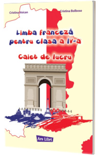 Limba Franceza pentru clasa a IV-a. Caiet de lucru