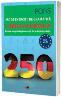 Limba germana. 250 de exercitii de gramatica, colectia Pons