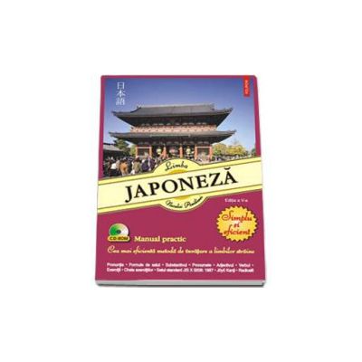 Limba japoneza. Manual practic - Contine CD - Editia a V-a revazuta si adaugita