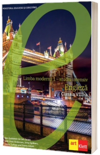 Limba moderna 1, studiu intensiv. Manual de limba engleza pentru clasa a VIII-a