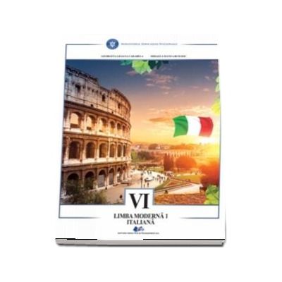 Limba moderna italiana. Manual pentru clasa  a VI-a