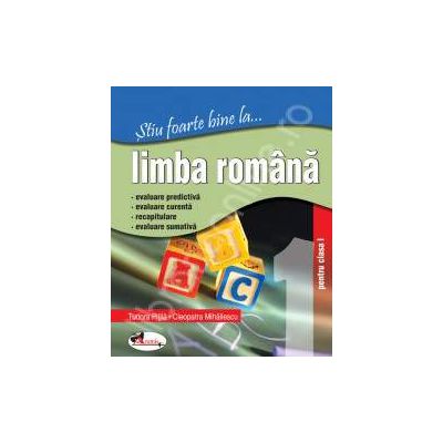 Limba Romana, clasa I (Stiu foarte bine la...)