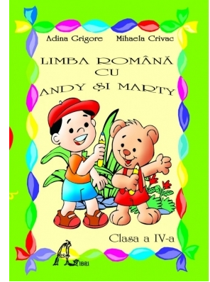 Limba romana cu Andy si Marty clasa a IV-a  (Adina Grigore)