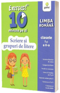 Limba romana. Scriere si grupuri de litere pentru clasele I-II