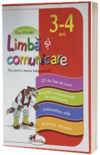 Limba si comunicare. Fise pentru munca independenta, grupa mica 3-4 ani