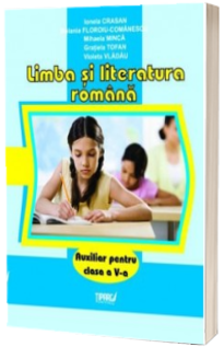 Limba si literatura romana. Auxiliar pentru clasa a V-a