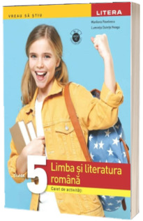 Limba si literatura romana. Caiet de activitati. Clasa a V-a