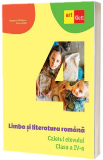 Limba si literatura romana. Caietul elevului, clasa a IV-a