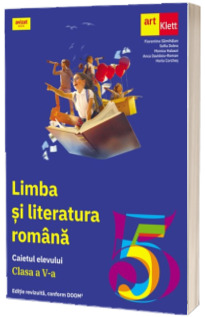 Limba si literatura romana. Caietul elevului pentru clasa a V-a
