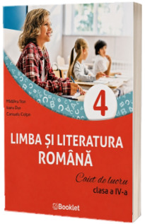 Limba si literatura romana clasa a IV-a. Caiet de lucru
