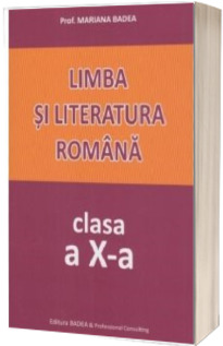 Limba si literatura romana. Clasa a X-a