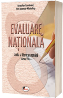 Limba si literatura romana, evaluare nationala pentru clasa a VIII-a