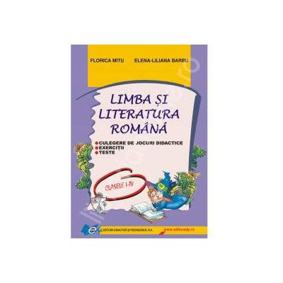 Limba si literatura romana exercitii I-IV. Culegere de jocuri didactice, teste