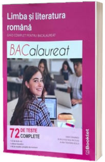 Limba si literatura romana. Ghid complet pentru Bacalaureat 2022. 72 teste complete