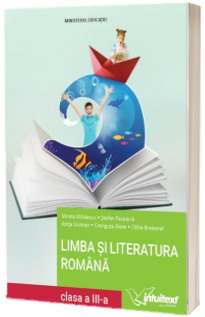 Limba si literatura romana - Manual pentru clasa a III-a