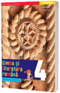 Limba si literatura romana. Manual pentru clasa a IV-a