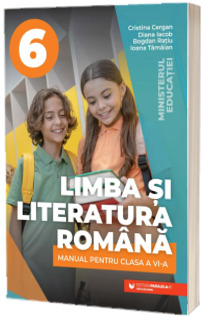 Limba si literatura romana. Manual pentru clasa a VI-a (Ordin de Ministru nr. 5022/06.07.2023)