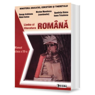Limba si literatura romana. Manual pentru clasa a XII-a