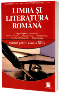 Limba si literatura romana. Manual pentru clasa a XII-a