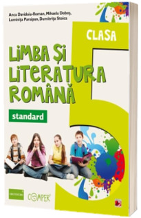 Limba si literatura romana, pentru clasa a V-a. Standard