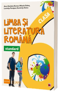 Limba si literatura romana, pentru clasa a VI-a. Standard. Editia a II-a