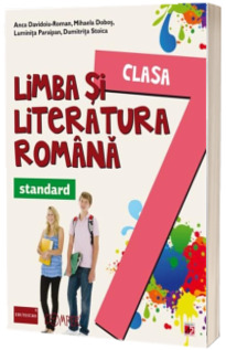 Limba si literatura romana, pentru clasa a VII-a. Standard (Colectia, foarte bine!)