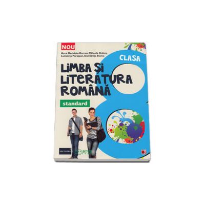 Limba si literatura romana, pentru clasa a VIII-a. Standard (Colectia, foarte bine!) -  Editia a II-a