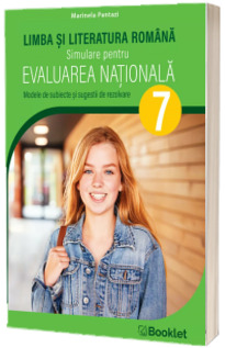 Limba si literatura romana. Simulare pentru evaluarea nationala, clasa a VII-a