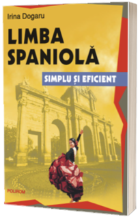 Limba spaniola. Simplu si eficient
