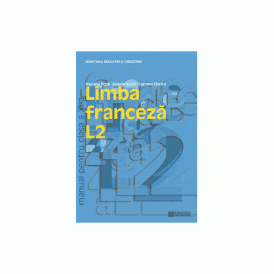 Limba franceza L2. Manual pentru Clasa a XI-a (Mariana Popa)