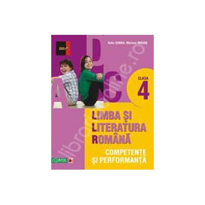 Limba si literatura romana. Competente si performante clasa a IV-a