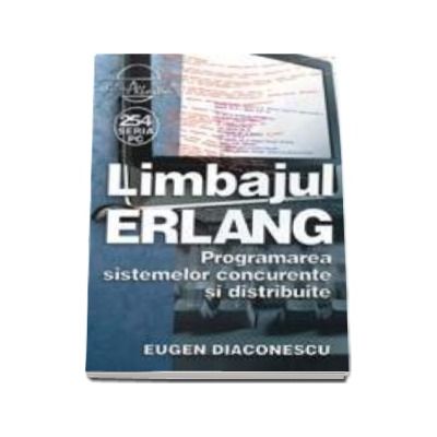 Limbajul ERLANG - Programarea sistemelor concurente si distribuite