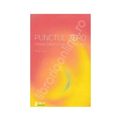 Punctul zero. Prima dimineata a lumii noi