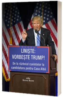 Liniste: vorbeste Trump!