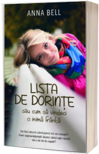 Lista de dorinte sau cum sa vindeci o inima franta - Anna Bell