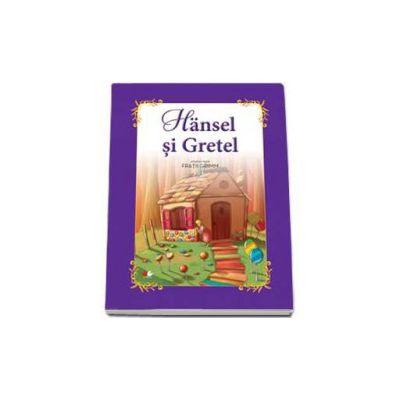 Hansel si Gretel - Adaptare dupa Fratii Grimm. Carte uriasa