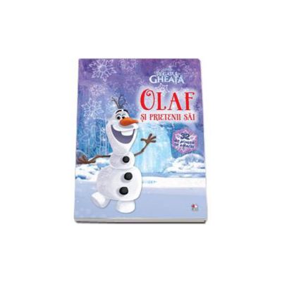 Olaf si prietenii sai. Regatul de gheata (Contine 32 de planse de colorat)