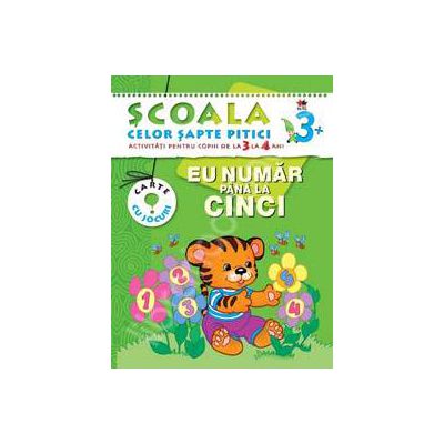 Eu numar pana la cinci. Activitati pentru copii de la 3 la 4 ani