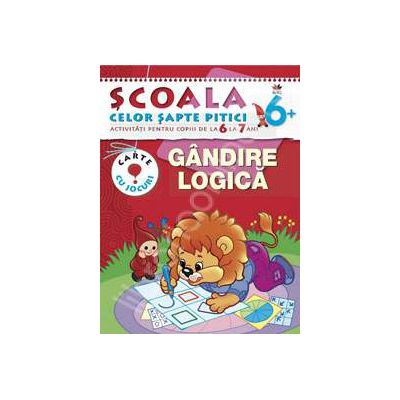 Gandire, logica. Activitati pentru copiii de la 6 la 7 ani - carte cu jocuri